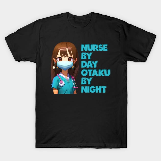 Nurse by day otaku by night T-Shirt by Irene Koh Studio